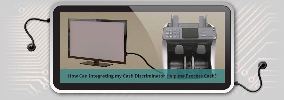 How_Can_Integrating_my_Cash_Discriminator_Help_me_Process_Cash