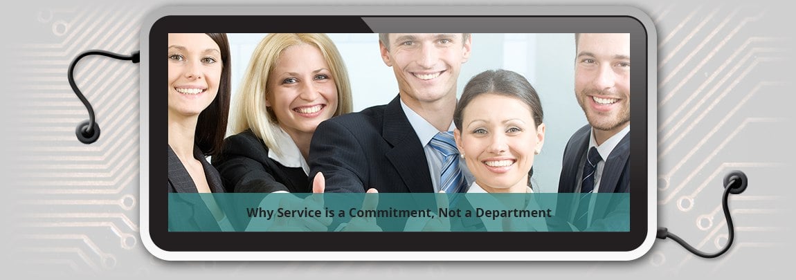 Why Service is a Commitment, Not a Department