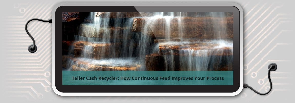 Teller Cash Recycler: How Continuous Feed Improves Your Process