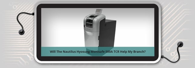 How the MS500 Cash Recycler Helps the Branch