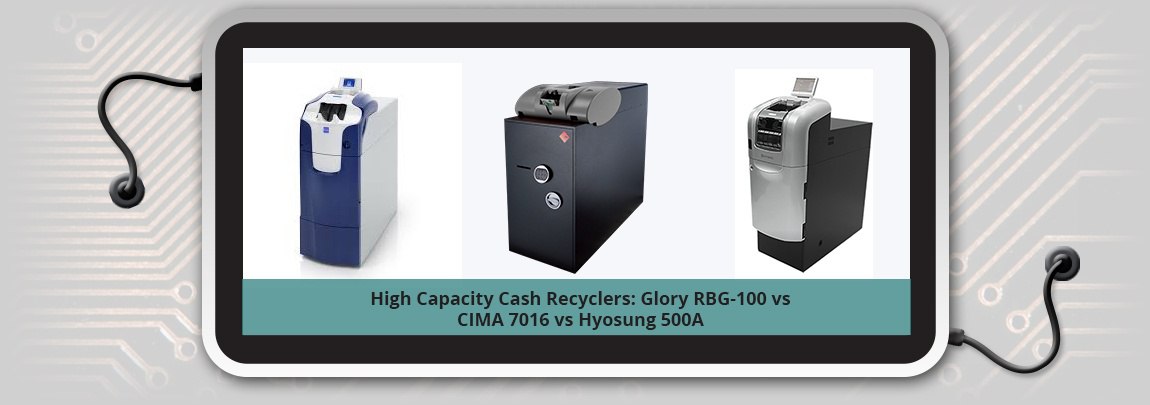 High Capacity Cash Recyclers: Glory RBG-100 vs CIMA 7016 vs MoniSafe 500