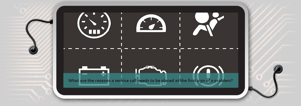 What are the reasons a service call needs to be placed at the first sign of a problem?