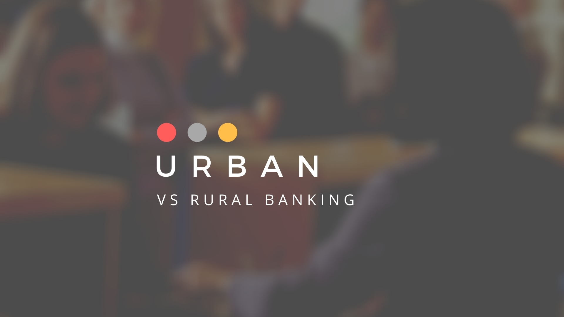 Urban Vs. Rural Banking